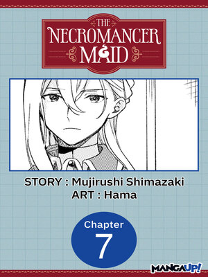 cover image of The Necromancer Maid, Chapter 7